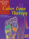 Healing With Color Zone Therapy (Healing Series)